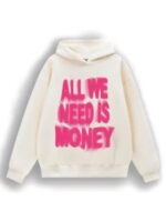 All We Need Is Money Hoodie